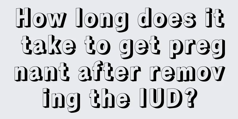 How long does it take to get pregnant after removing the IUD?