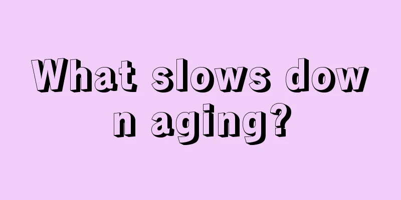 What slows down aging?