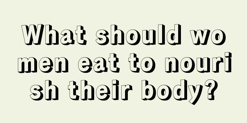 What should women eat to nourish their body?