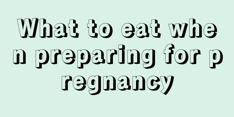 What to eat when preparing for pregnancy