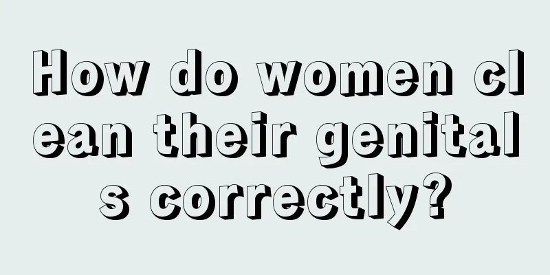 How do women clean their genitals correctly?