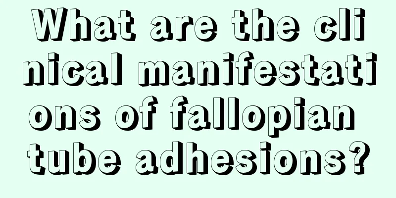 What are the clinical manifestations of fallopian tube adhesions?