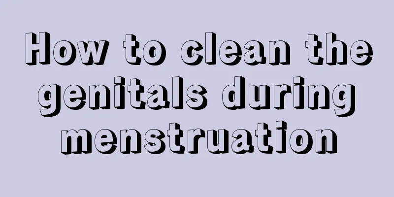 How to clean the genitals during menstruation