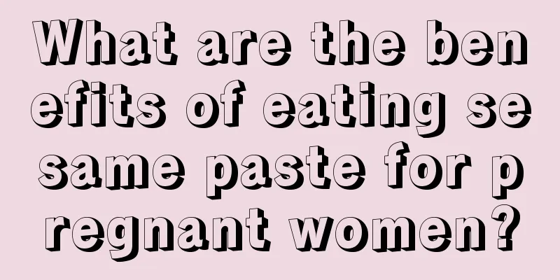 What are the benefits of eating sesame paste for pregnant women?