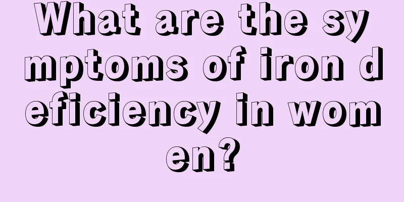 What are the symptoms of iron deficiency in women?