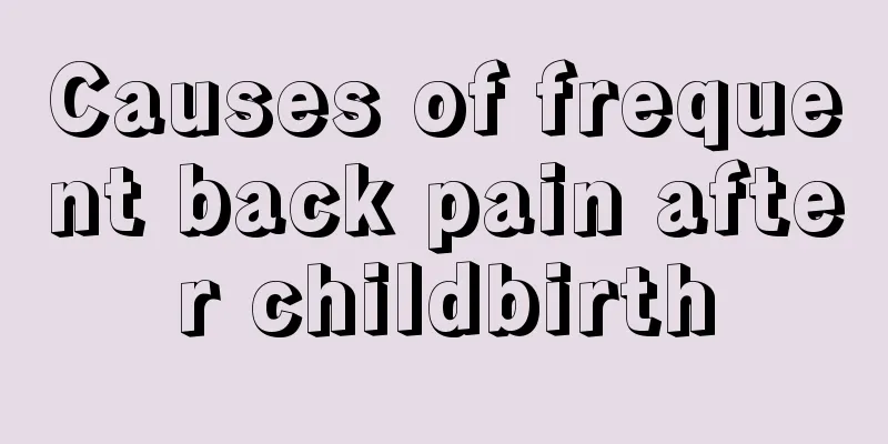 Causes of frequent back pain after childbirth