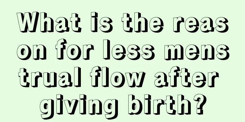 What is the reason for less menstrual flow after giving birth?