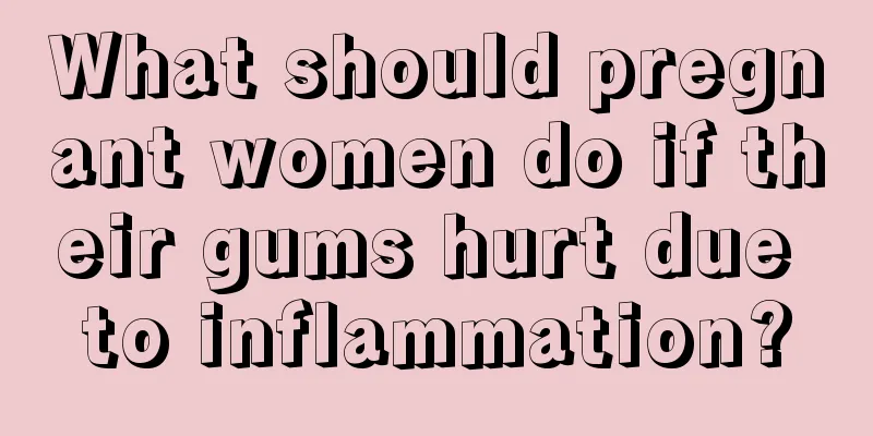 What should pregnant women do if their gums hurt due to inflammation?