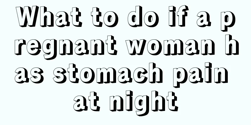 What to do if a pregnant woman has stomach pain at night