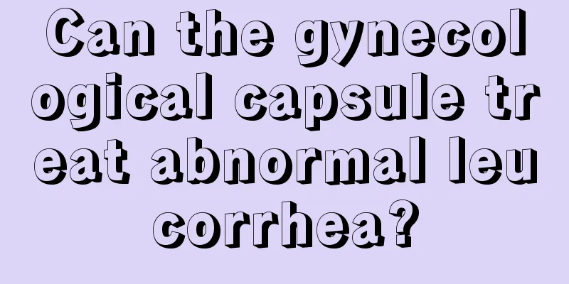 Can the gynecological capsule treat abnormal leucorrhea?