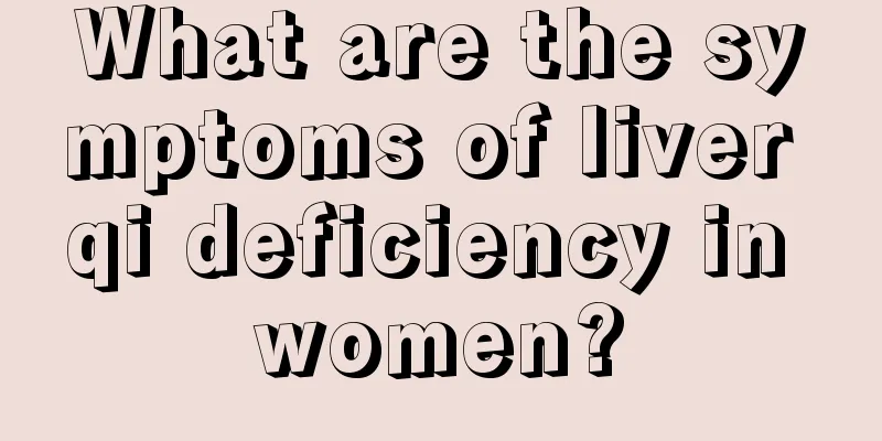 What are the symptoms of liver qi deficiency in women?