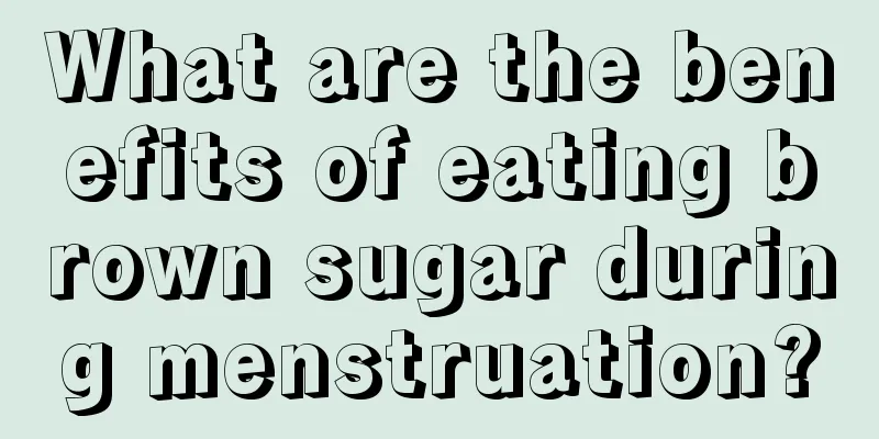 What are the benefits of eating brown sugar during menstruation?