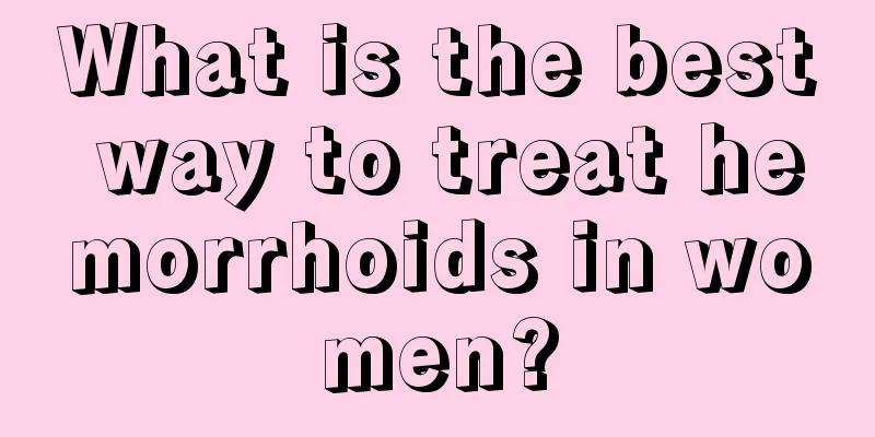 What is the best way to treat hemorrhoids in women?