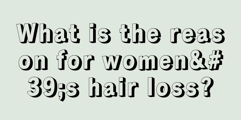 What is the reason for women's hair loss?