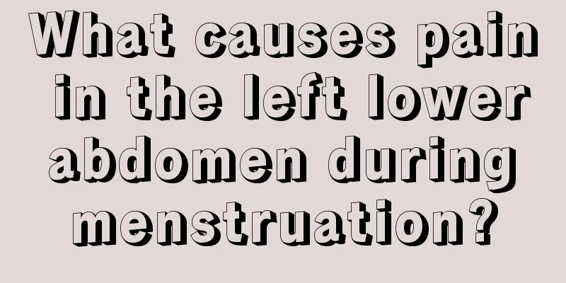 What causes pain in the left lower abdomen during menstruation?