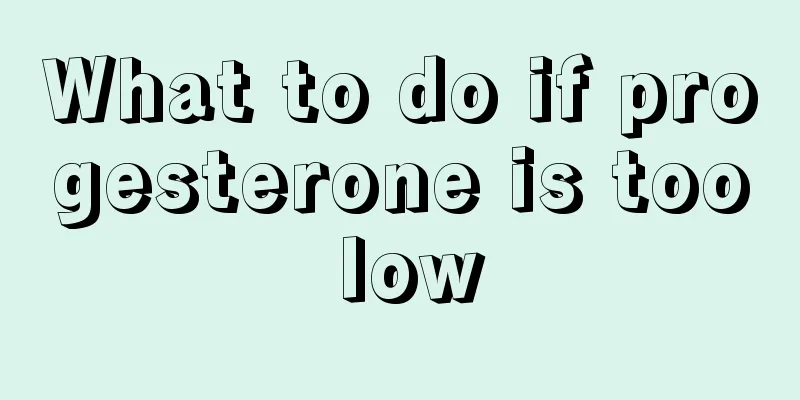 What to do if progesterone is too low