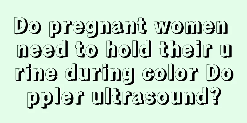 Do pregnant women need to hold their urine during color Doppler ultrasound?