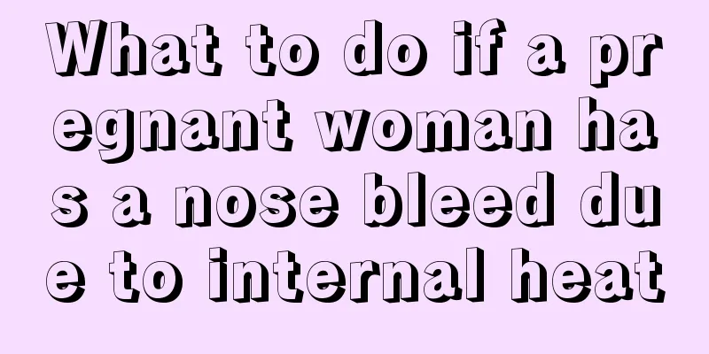 What to do if a pregnant woman has a nose bleed due to internal heat