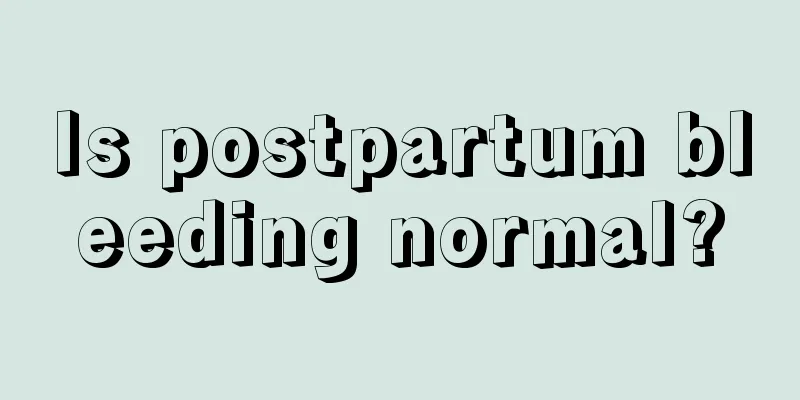 Is postpartum bleeding normal?