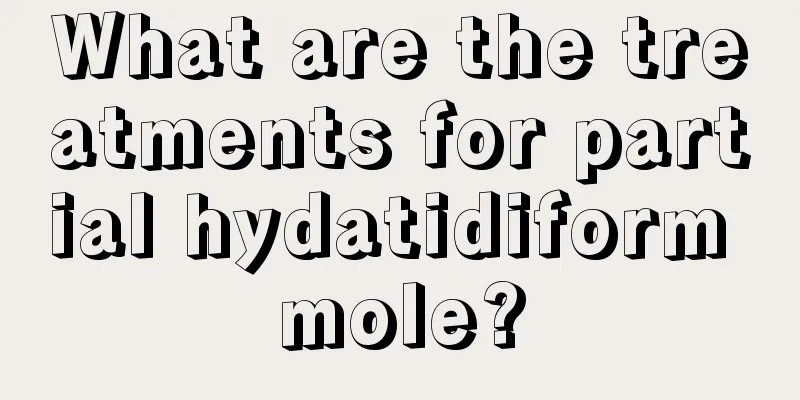 What are the treatments for partial hydatidiform mole?