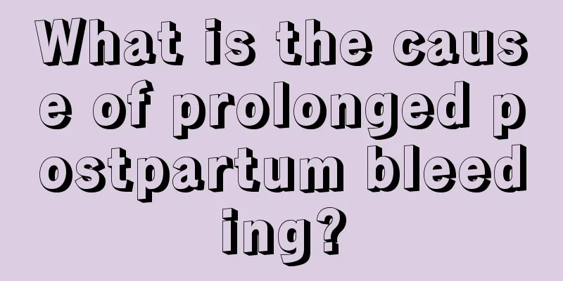 What is the cause of prolonged postpartum bleeding?