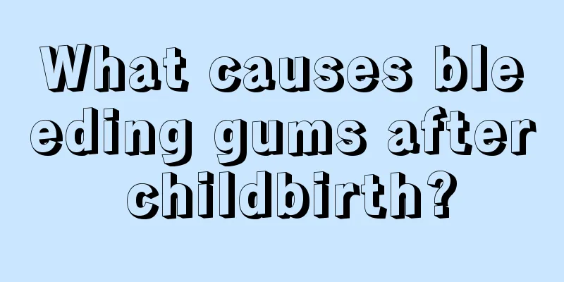 What causes bleeding gums after childbirth?