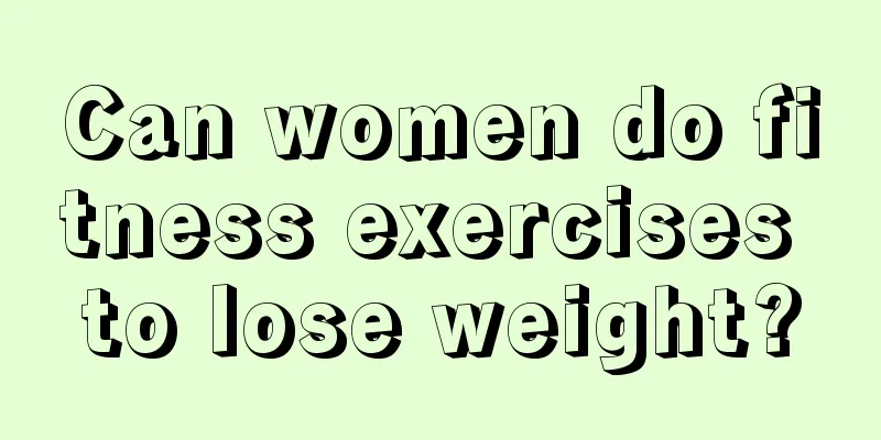 Can women do fitness exercises to lose weight?