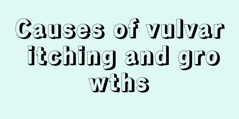 Causes of vulvar itching and growths