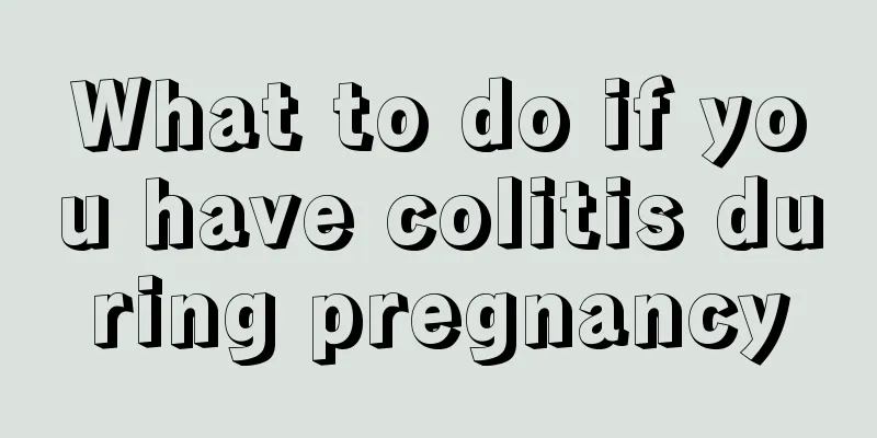 What to do if you have colitis during pregnancy