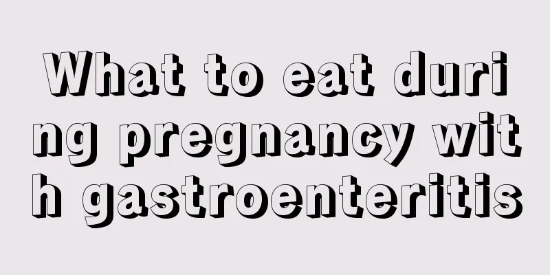 What to eat during pregnancy with gastroenteritis