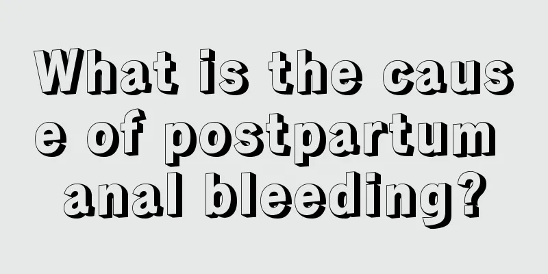 What is the cause of postpartum anal bleeding?