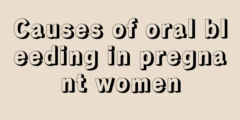 Causes of oral bleeding in pregnant women