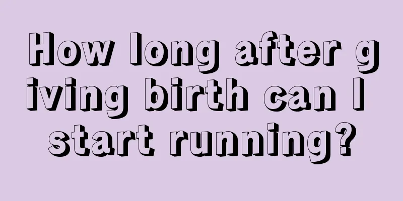 How long after giving birth can I start running?