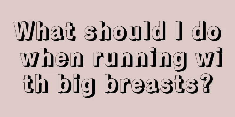 What should I do when running with big breasts?