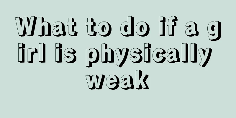 What to do if a girl is physically weak