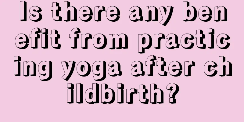 Is there any benefit from practicing yoga after childbirth?