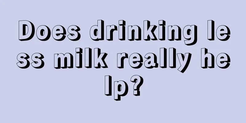 Does drinking less milk really help?