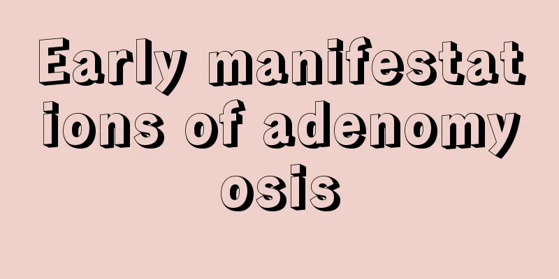 Early manifestations of adenomyosis