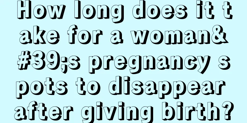 How long does it take for a woman's pregnancy spots to disappear after giving birth?