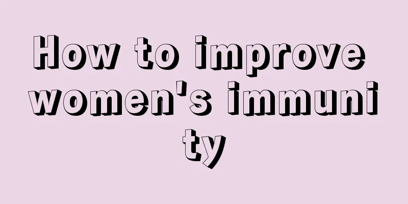 How to improve women's immunity