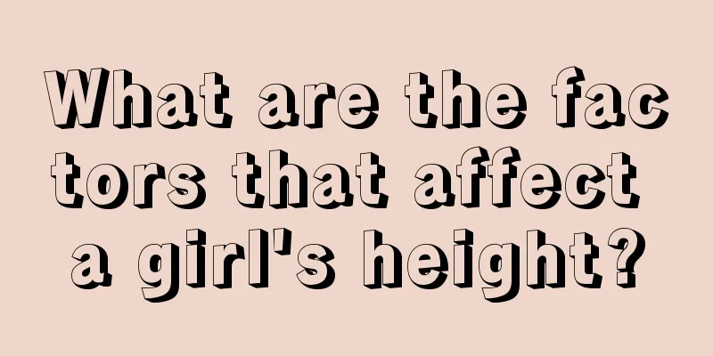 What are the factors that affect a girl's height?