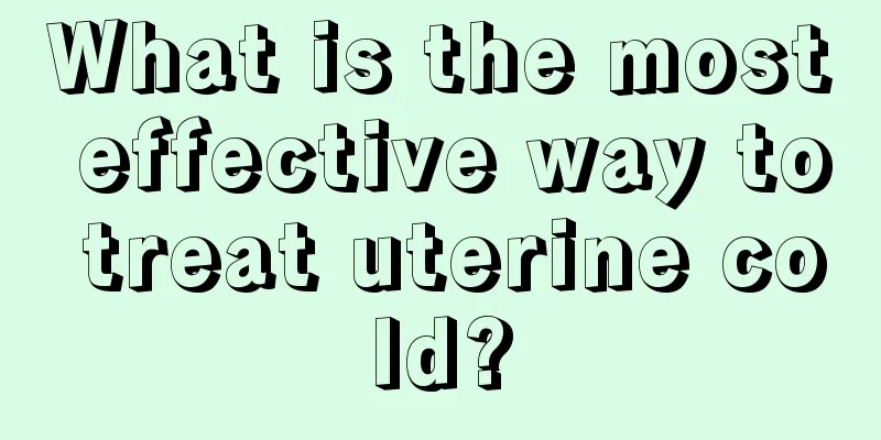 What is the most effective way to treat uterine cold?