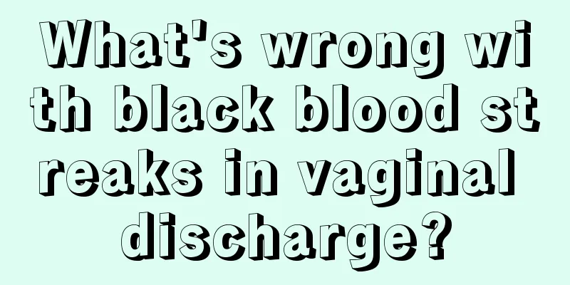 What's wrong with black blood streaks in vaginal discharge?