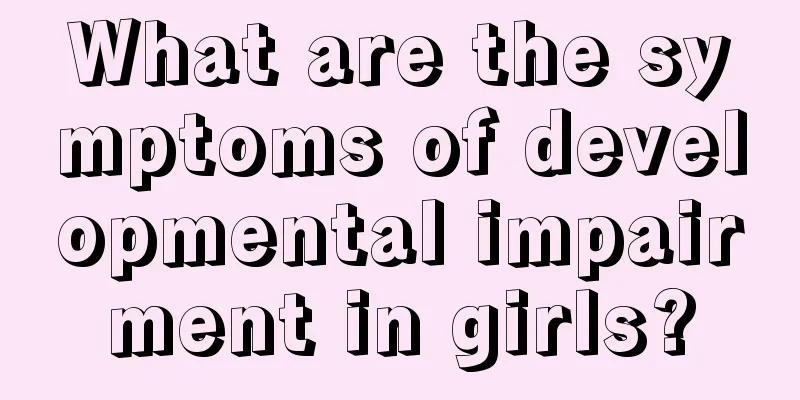 What are the symptoms of developmental impairment in girls?