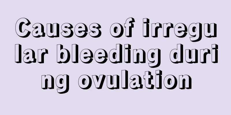 Causes of irregular bleeding during ovulation