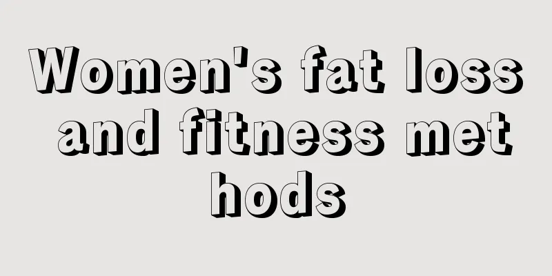 Women's fat loss and fitness methods