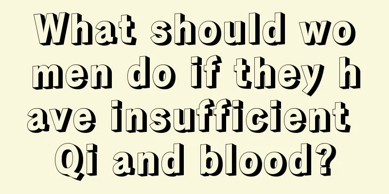 What should women do if they have insufficient Qi and blood?