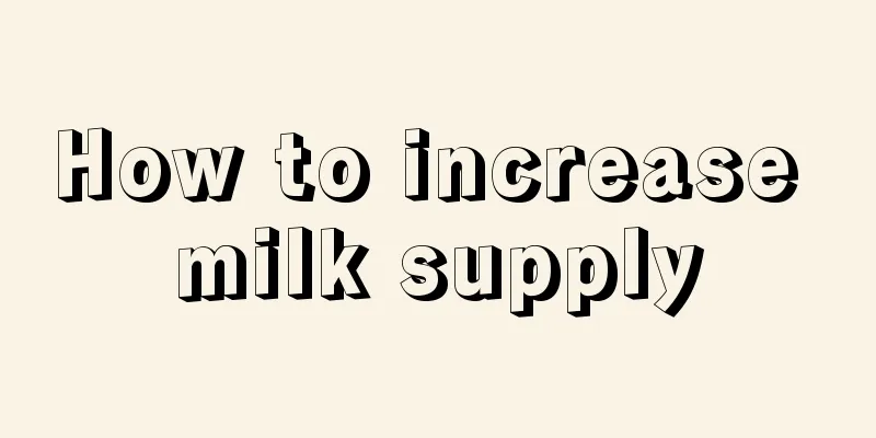 How to increase milk supply