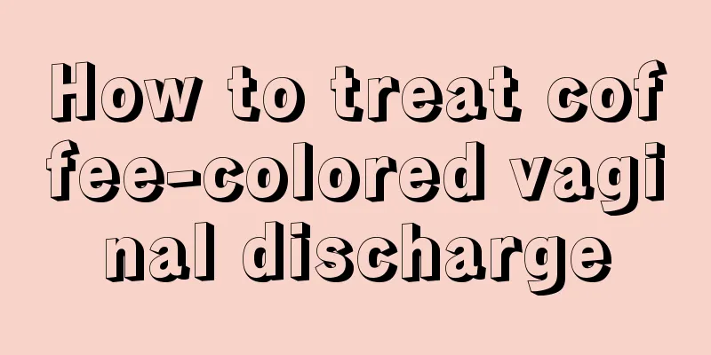 How to treat coffee-colored vaginal discharge