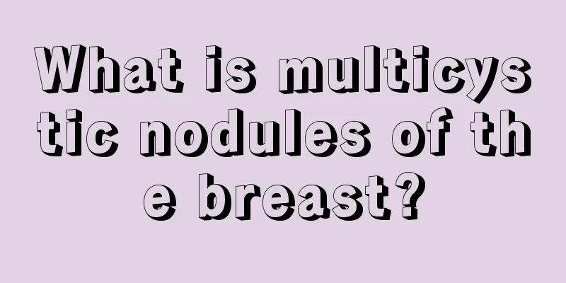 What is multicystic nodules of the breast?